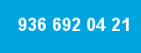936 692 04 21